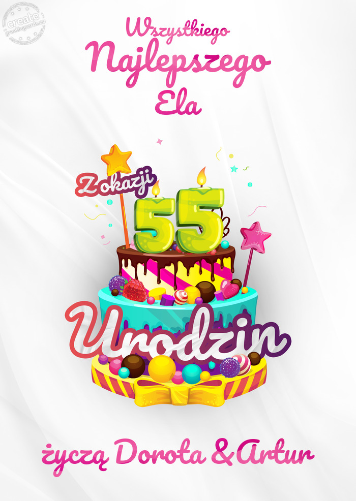 Ela, Wszystkiego najlepszego z okazji 55 urodzin życzą Dorota &Artur