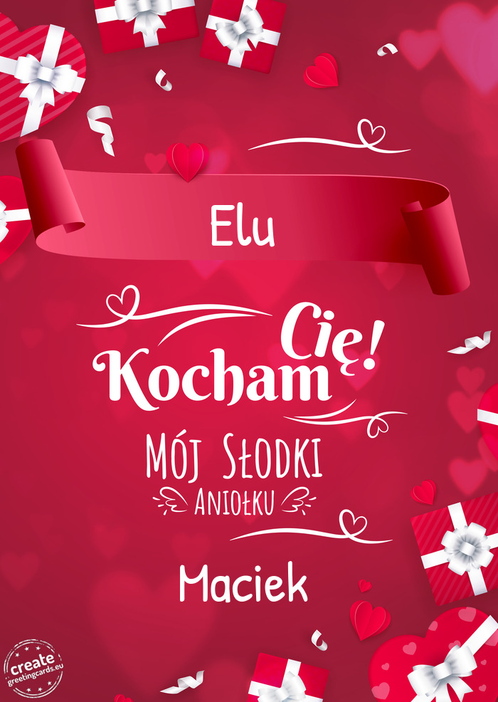 Elu Kocham Cię Maciek