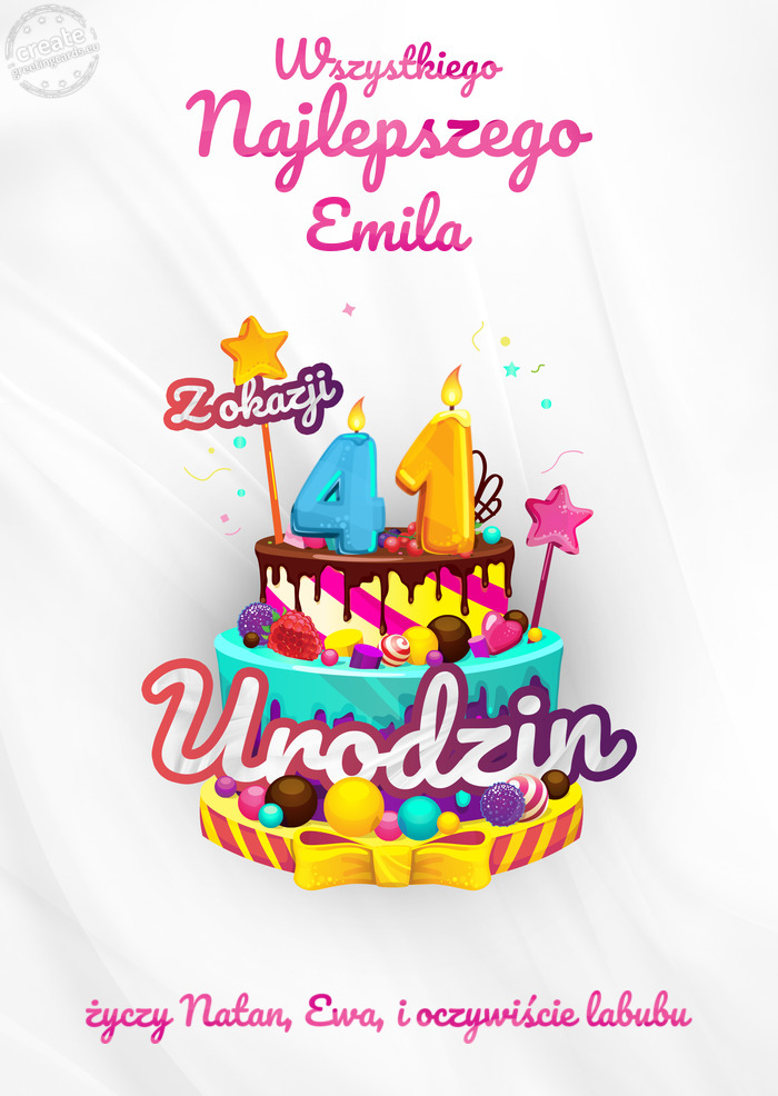 Emila, Wszystkiego najlepszego z okazji 41 urodzin Natan, Ewa, i oczywiście labubu