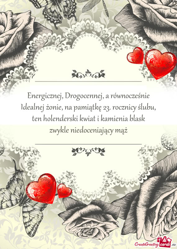 Energicznej, Drogocennej, a równocześnie Idealnej żonie, na pamiątkę 23. rocznicy ślubu, ten h