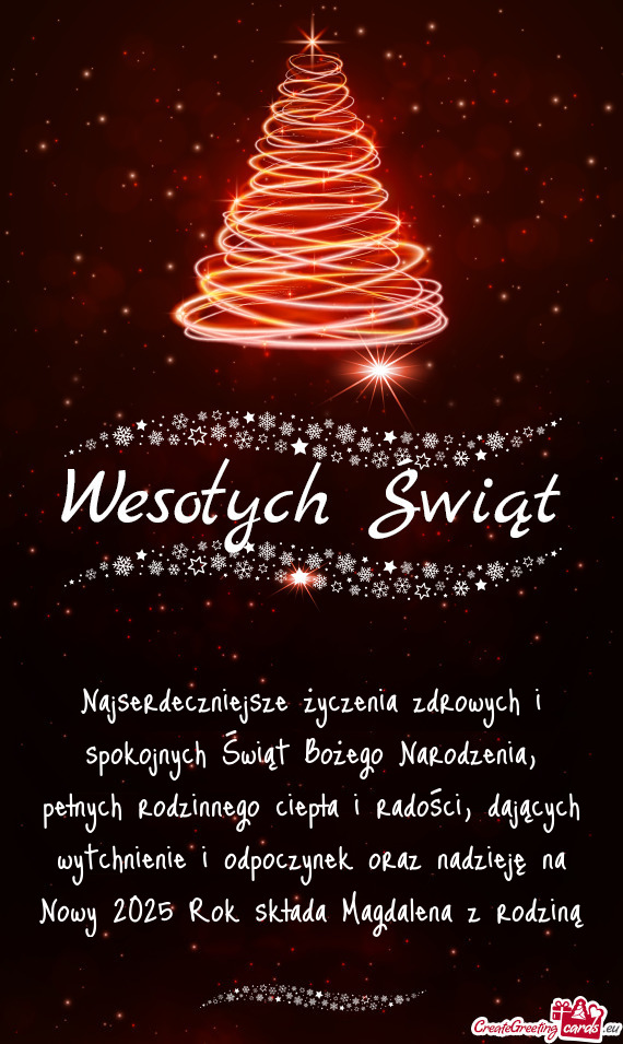 Epła i radości, dających wytchnienie i odpoczynek oraz nadzieję na Nowy 2025 Rok składa Magdale