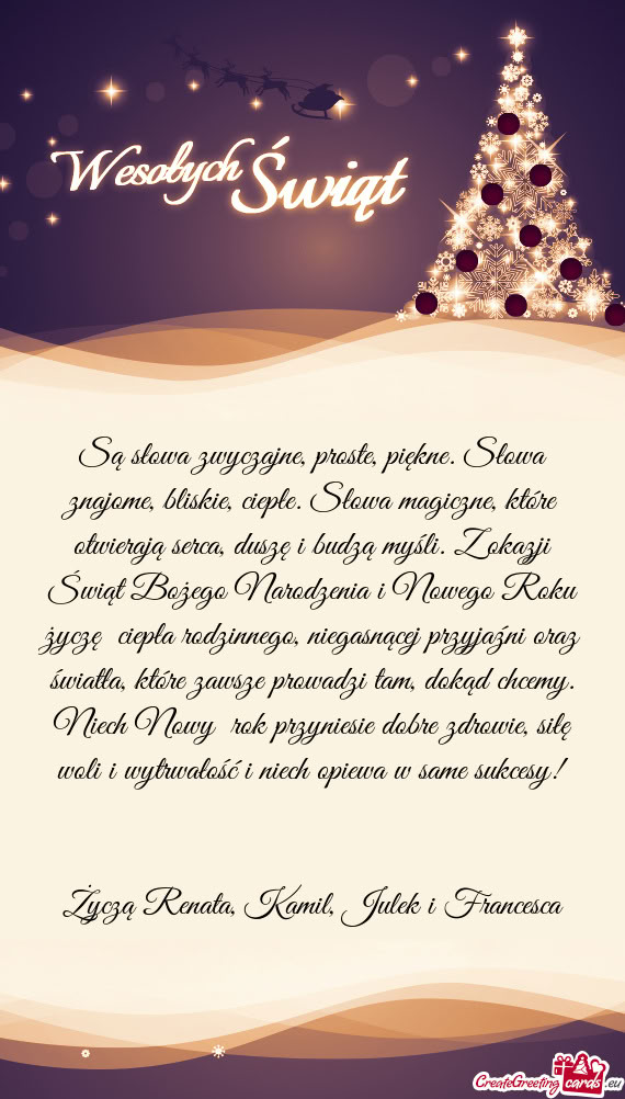 Epła rodzinnego, niegasnącej przyjaźni oraz światła, które zawsze prowadzi tam, dokąd chcemy