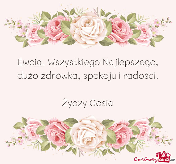 Ewcia, Wszystkiego Najlepszego, dużo zdrówka, spokoju i radości