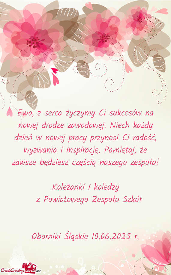 Ewo, z serca życzymy Ci sukcesów na nowej drodze zawodowej. Niech każdy dzień w nowej pracy przy