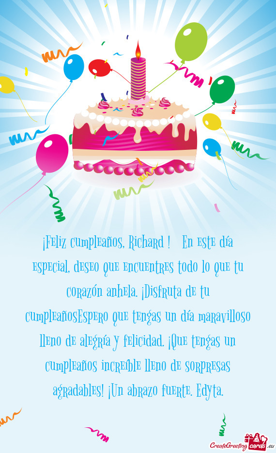 ¡Feliz cumpleaños, Richard ! En este día especial, deseo que encuentres todo lo que tu corazón