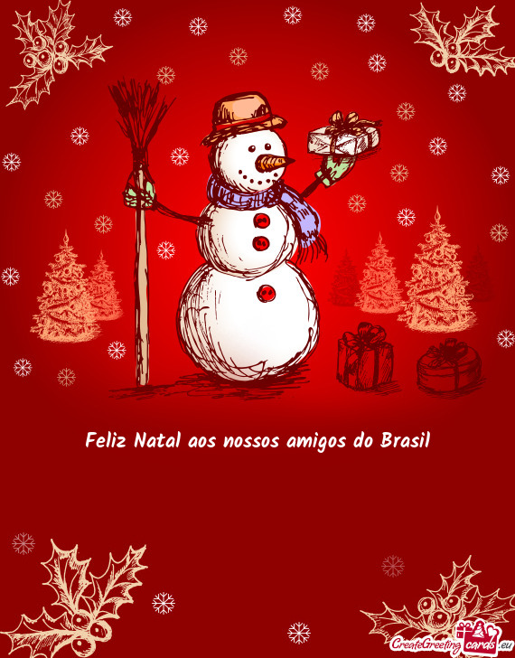 Feliz Natal aos nossos amigos do Brasil