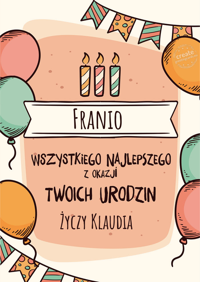 Franio Wszystkiego Najlepszego z okazji Twoich urodzin Klaudia