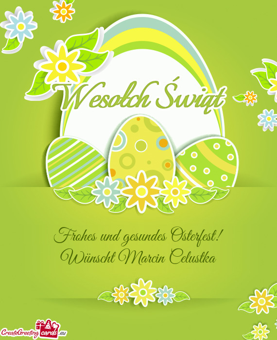 Frohes und gesundes Osterfest!  Wünscht Marcin Celustka