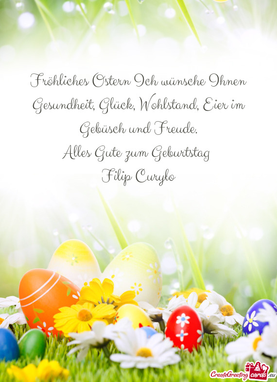 Fröhliches Ostern Ich wünsche Ihnen Gesundheit, Glück, Wohlstand, Eier im Gebüsch und Freude