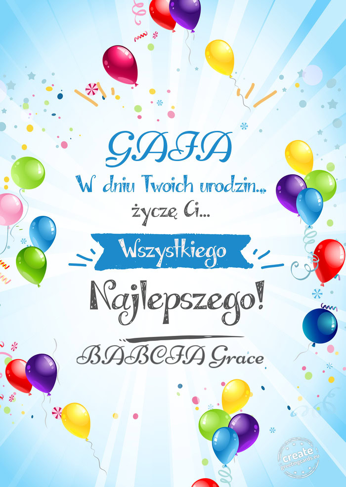 GAIA, w dniu Twoich urodzin życzę Ci wszystkiego najlepszego