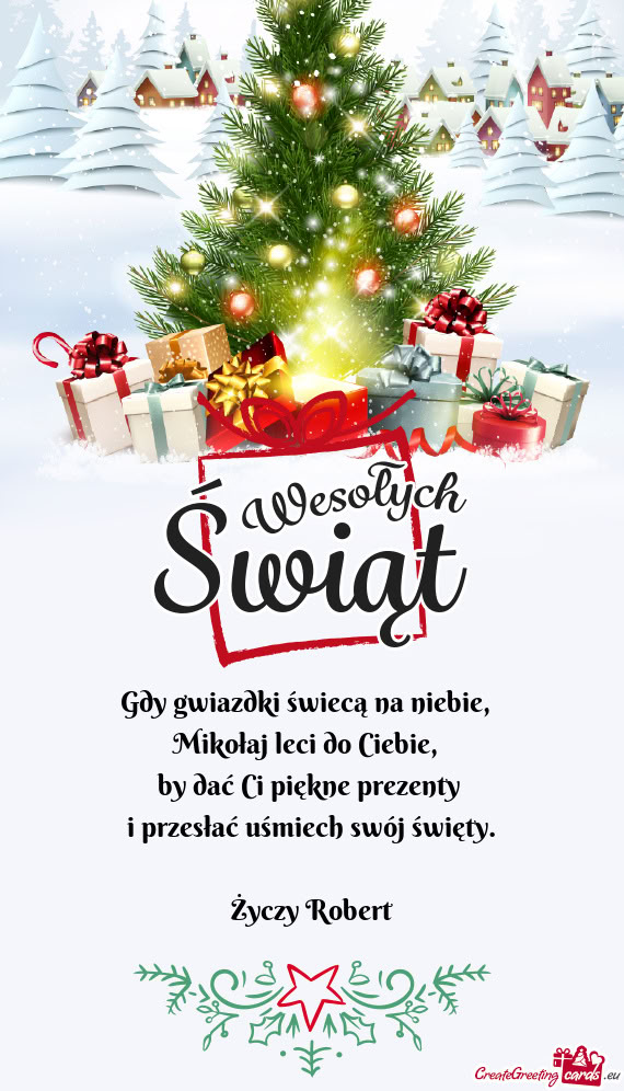 Gdy gwiazdki świecą na niebie,    Mikołaj leci do Ciebie,    by dać Ci