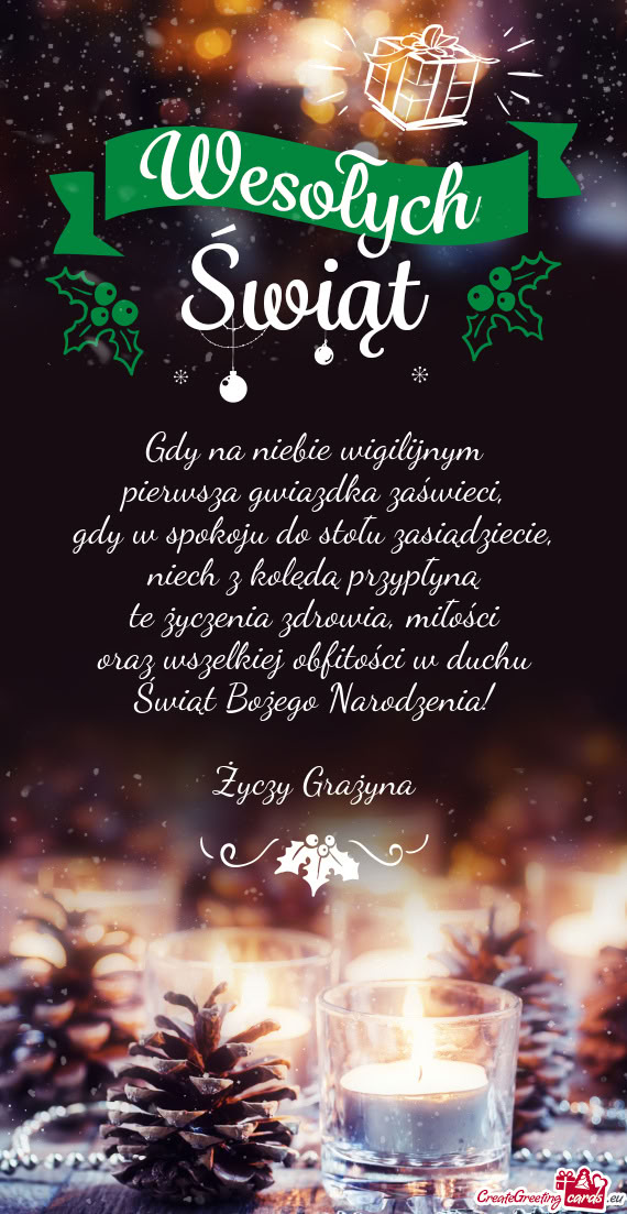 Gdy na niebie wigilijnym  pierwsza gwiazdka zaświeci,  gdy w spokoju do