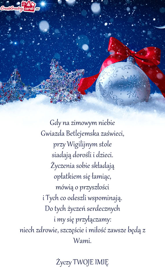 Gdy na zimowym niebie  Gwiazda Betlejemska zaświeci,  przy Wigilijnym stole