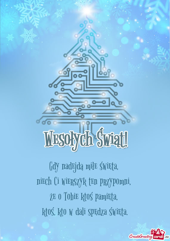 Gdy nadejdą miłe święta,   niech Ci wierszyk ten przypomni,   że o Tobie