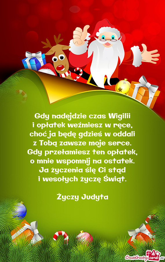 Gdy nadejdzie czas Wigilii  i opłatek weźmiesz w ręce,  choć ja będę