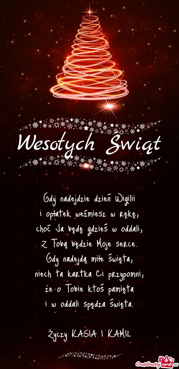 Gdy nadejdzie dzień Wigilii  i opłatek weźmiesz w rękę,  choć Ja będę