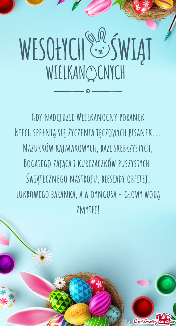 Gdy nadejdzie Wielkanocny poranek  Niech spełnią się życzenia tęczowych