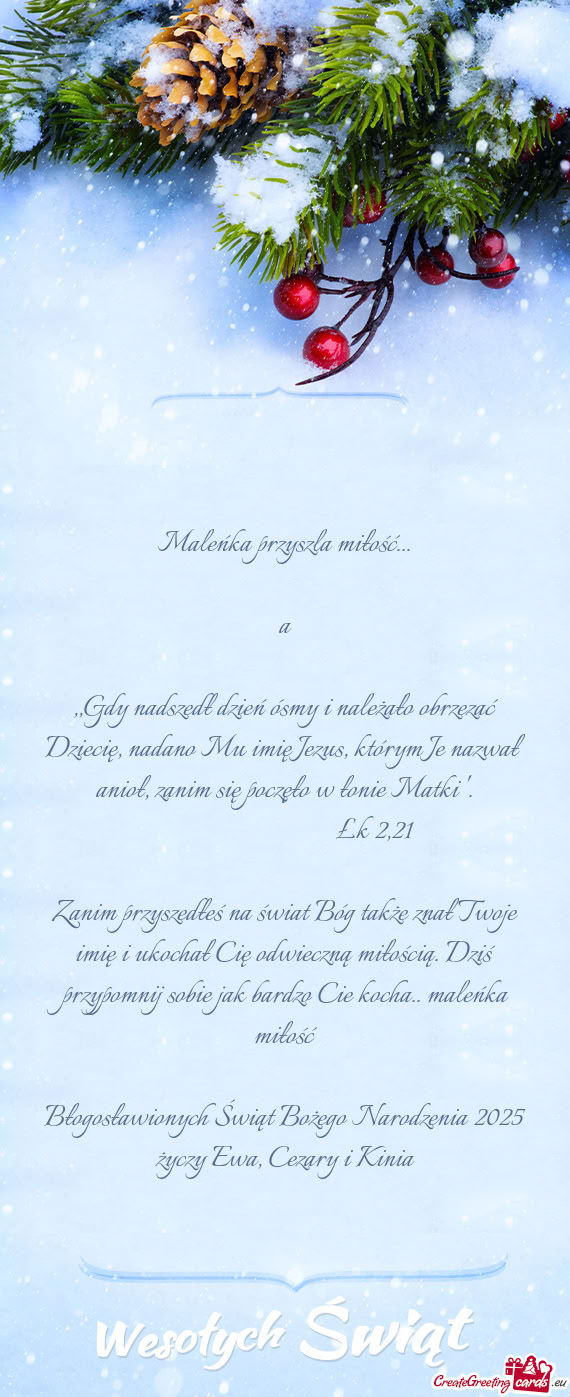 Gdy nadszedł dzień ósmy i należało obrzezać Dziecię, nadano Mu imię Jezus, którym Je nazw