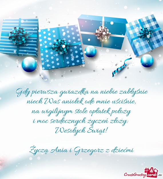 Gdy pierwsza gwiazdka na niebie zabłyśnie  niech Was aniołek ode mnie