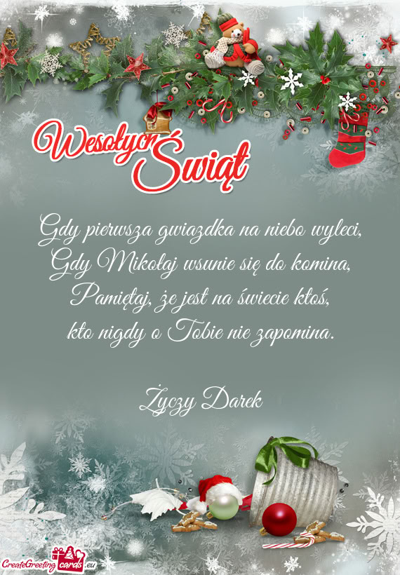 Gdy pierwsza gwiazdka na niebo wyleci,  Gdy Mikołaj wsunie się do komina,