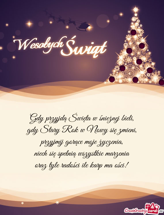 Gdy przyjdą Święta w śnieżnej bieli,  gdy Stary Rok w Nowy się zmieni,