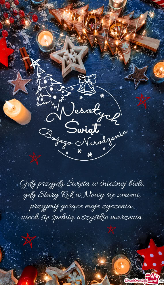 Gdy przyjdą Święta w śnieżnej bieli,  gdy Stary Rok w Nowy się zmieni,