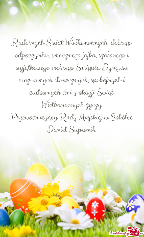 Go Śmigusa Dyngusa oraz samych słonecznych, spokojnych i cudownych dni z okazji Świąt Wielkanocn