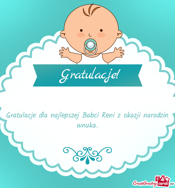 Gratulacje dla najlepszej Babci Reni z okazji narodzin wnuka