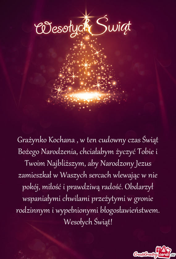 Grażynko Kochana , w ten cudowny czas Świąt Bożego Narodzenia, chciałabym życzyć Tobie i Twoi