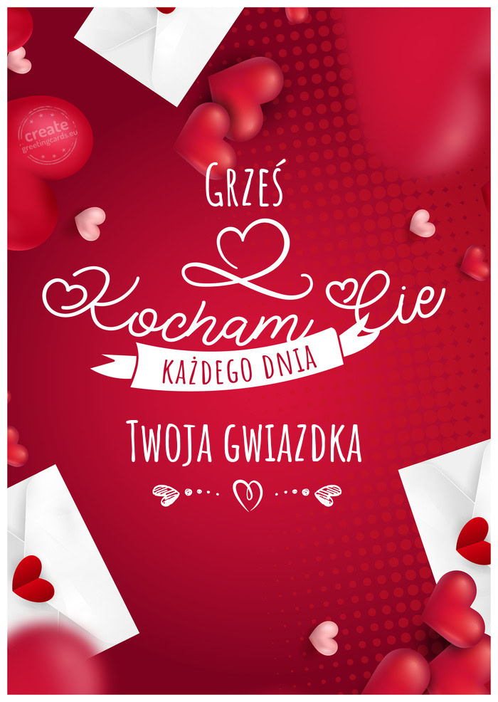 Grześ Kocham Cię Twoja gwiazdka