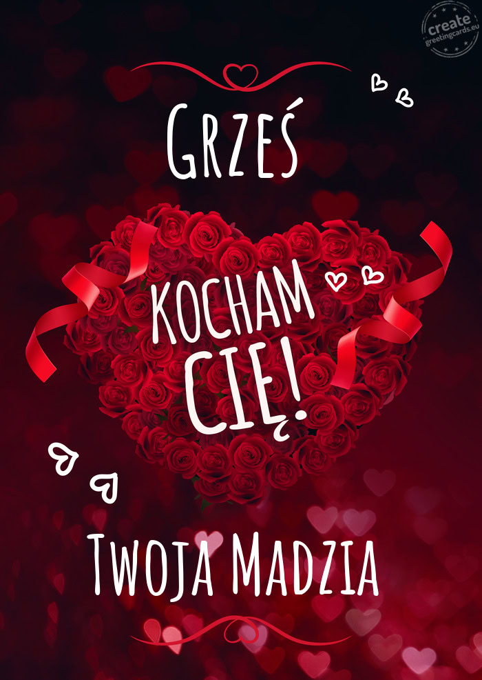 Grześ Kocham Cię Twoja Madzia