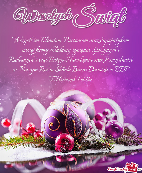 H świąt Bożego Narodzenia oraz Pomyślności w Nowym Roku. Składa Biuro Doradztwa BDP T.Huńczak