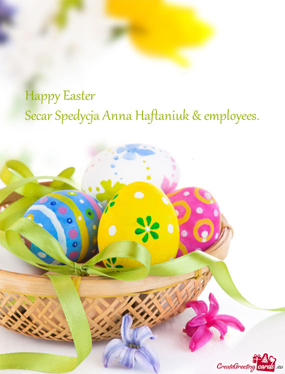 Happy Easter              Secar Spedycja Anna Haftaniuk &