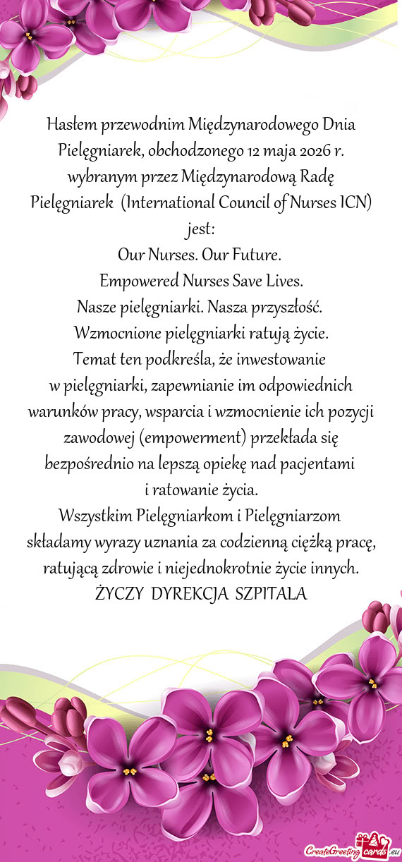 Hasłem przewodnim Międzynarodowego Dnia Pielęgniarek, obchodzonego 12 maja 2026 r. wybranym przez