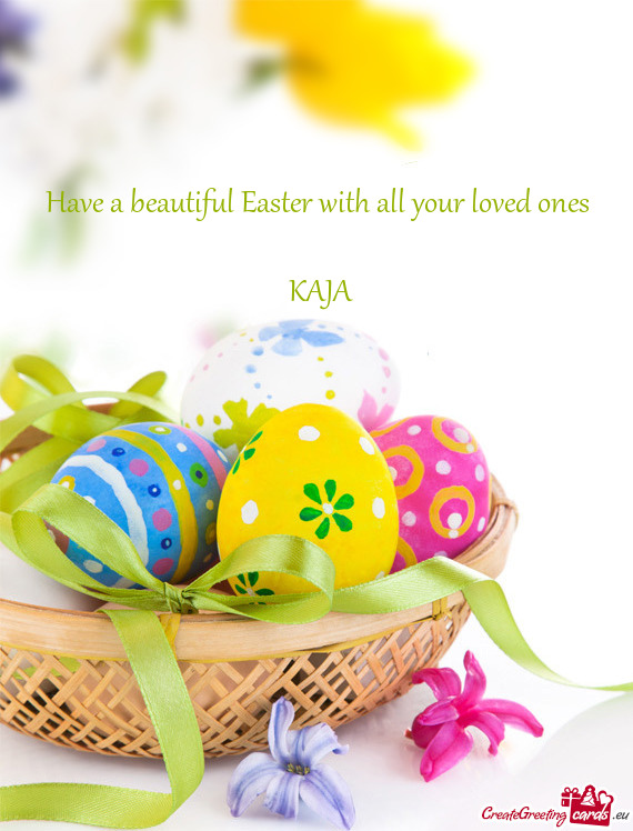 Have a beautiful Easter with all your loved ones