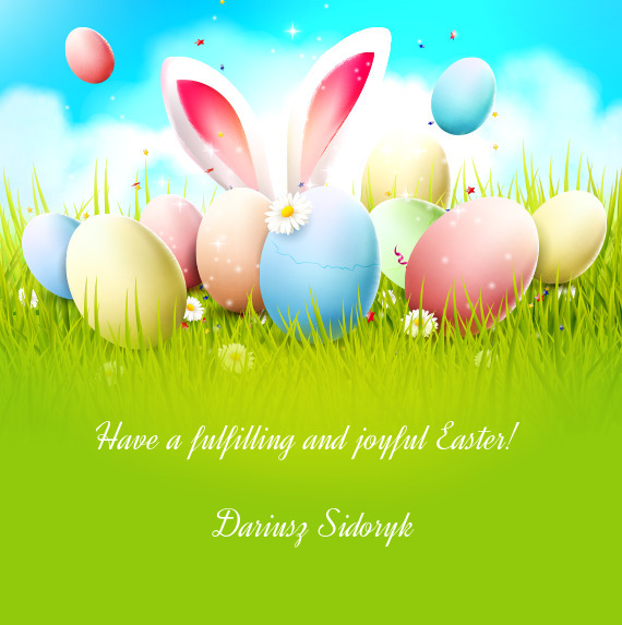 Have a fulfilling and joyful Easter