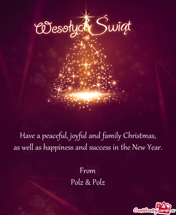 Have a peaceful, joyful and family Christmas
