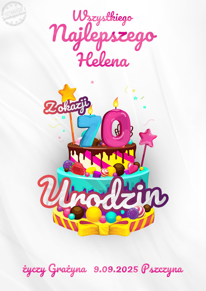 Helena, Wszystkiego najlepszego z okazji 70 urodzin Grażyna 9.09.2025 Pszczyna