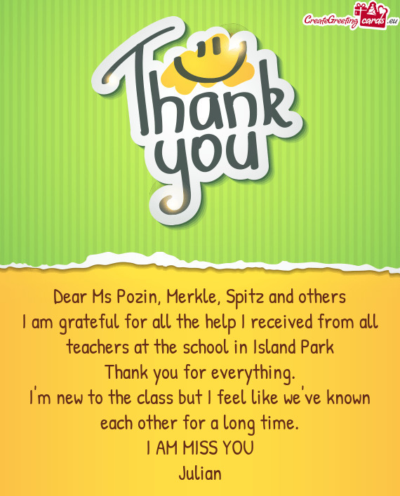 I am grateful for all the help I received from all teachers at the school in Island Park
