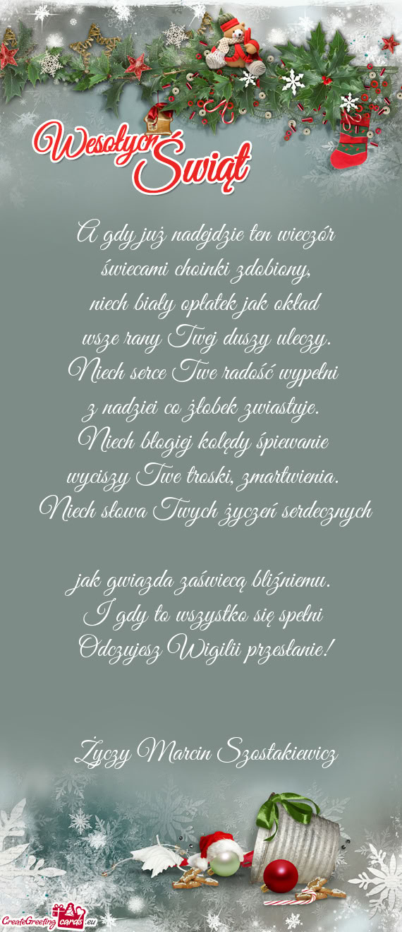 I gdy to wszystko się spełni Odczujesz Wigilii przesłanie!  Marcin Szostakiewicz