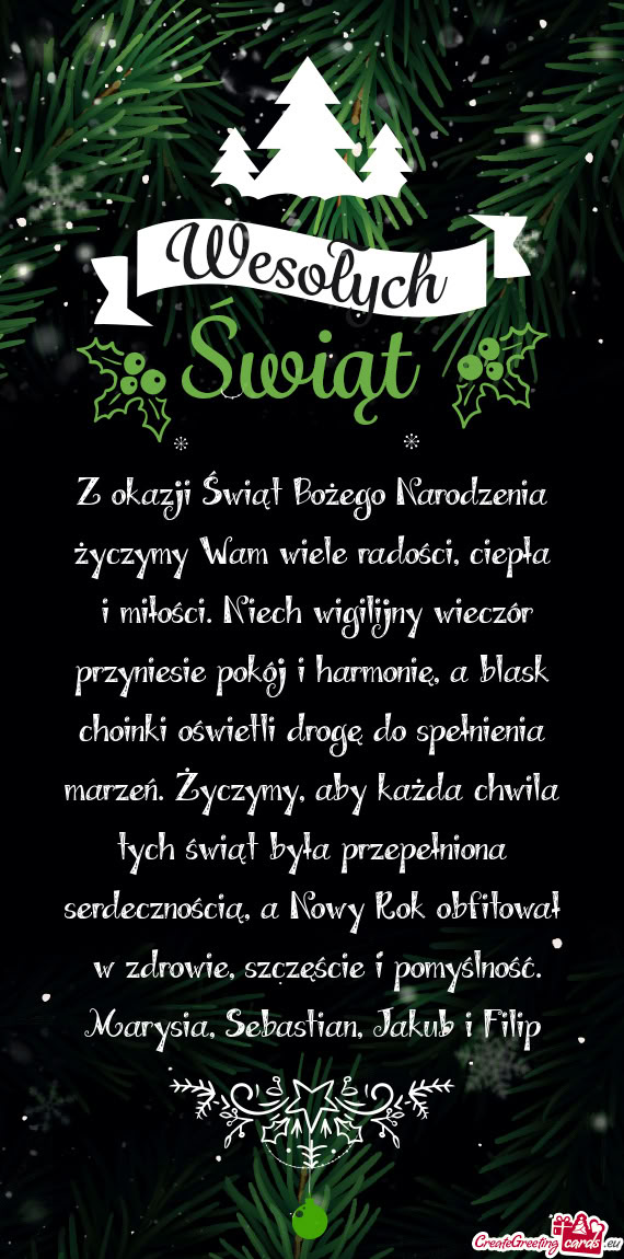 I miłości. Niech wigilijny wieczór przyniesie pokój i harmonię, a blask choinki oświetli drog
