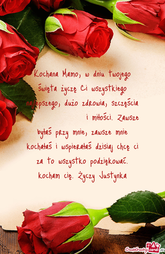 I miłości. Zawsze byłaś przy mnie, zawsze mnie kochałaś i wspierałaś dzisiaj