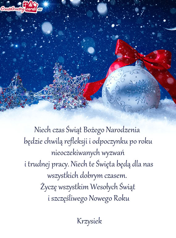 I trudnej pracy. Niech te Święta będą dla nas wszystkich dobrym czasem