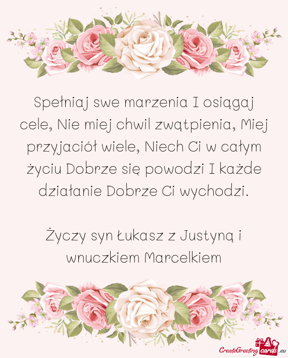 I w całym życiu Dobrze się powodzi I każde działanie Dobrze Ci wychodzi