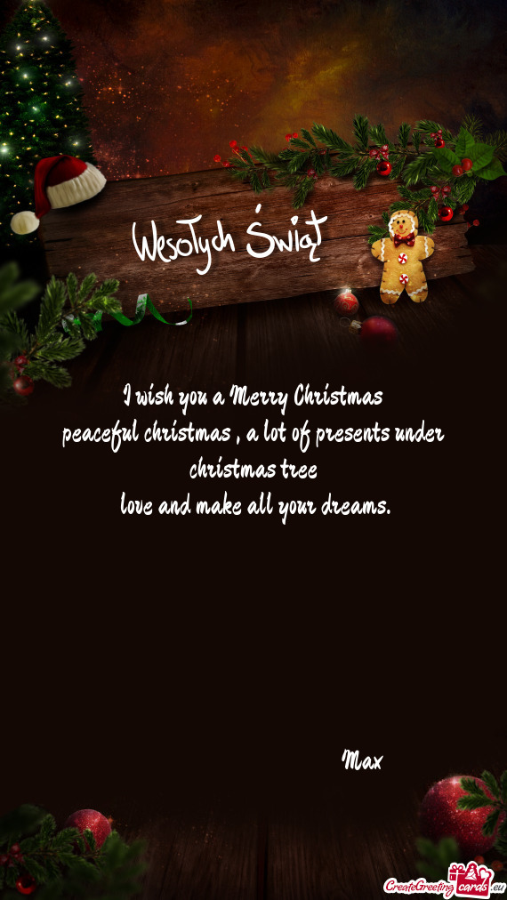 I wish you a Merry Christmas