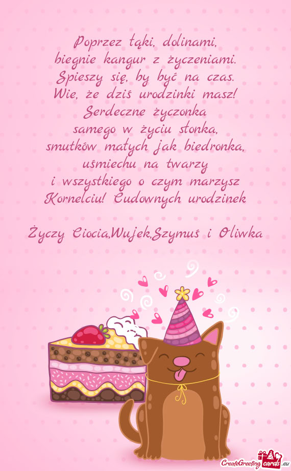 I wszystkiego o czym marzysz Kornelciu! Cudownych urodzinek