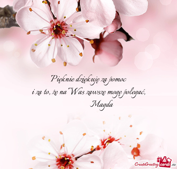 I za to, że na Was zawsze mogę polegać