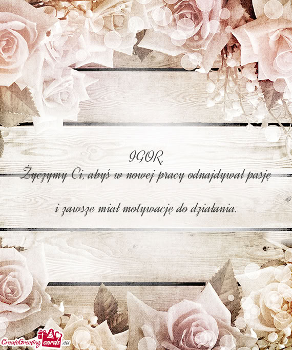 I zawsze miał motywację do działania