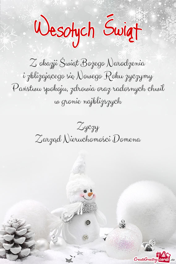 I zbliżającego się Nowego Roku życzymy Państwu spokoju, zdrowia oraz radosnych chwil w gronie n