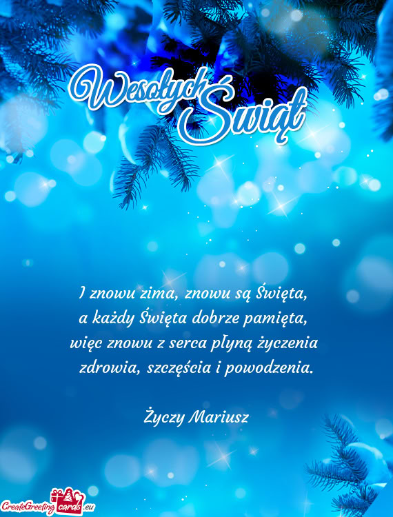 I znowu zima, znowu są Święta,   a każdy Święta dobrze pamięta,   więc